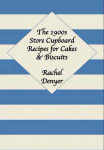 1900s Store Cupboard Recipes for Cakes & Biscuits