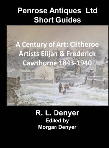 A Century of Art: Clitheroe Artists Elijah and Frederick Cawthorne 1843 - 1940